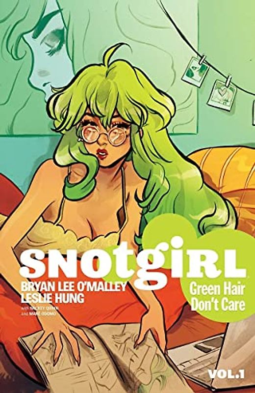 Snotgirl Volume 1: Green Hair Don't Care (Snotgirl, 1, Band 1)