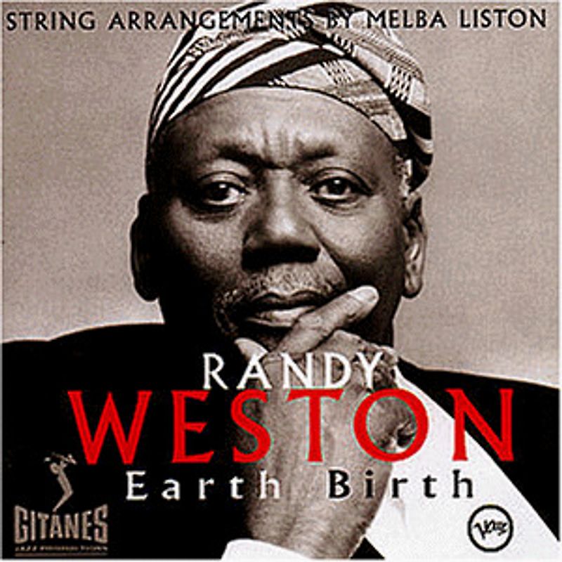 Randy Weston - Earth Birth