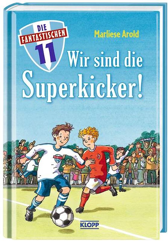 Die Fantastischen Elf. Wir sind die Superkicker!