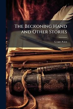 The Beckoning Hand and Other Stories