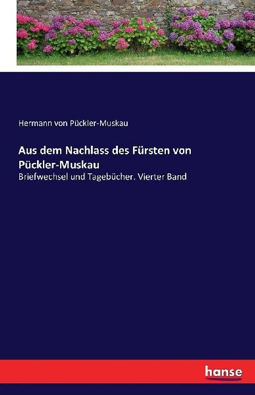 Aus dem Nachlass des Fürsten von Pückler-Muskau