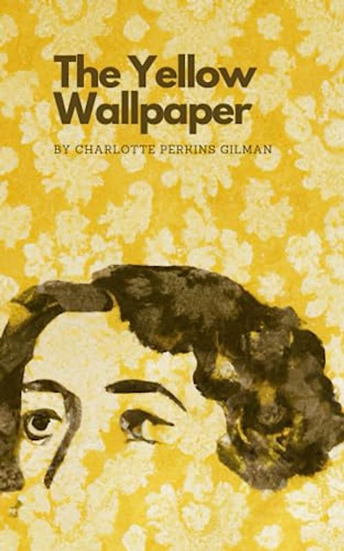 The Yellow Wallpaper