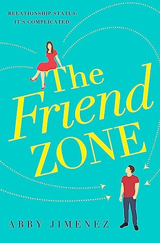 The Friend Zone: the most hilarious and heartbreaking romantic comedy of 2020