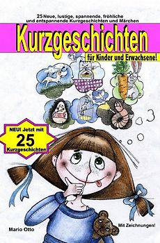 Kurzgeschichten für Kinder und Erwachsene