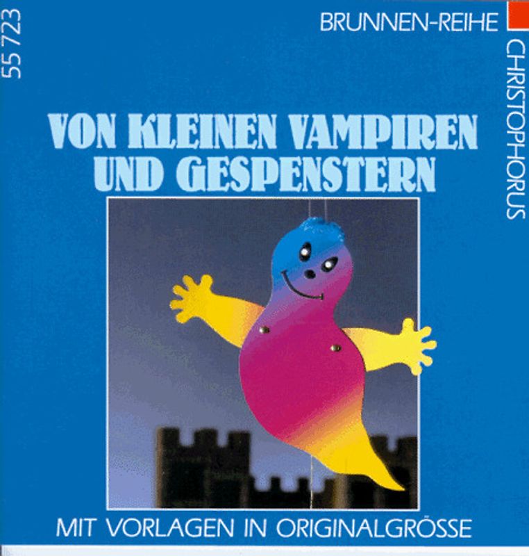 Von kleinen Vampiren und Gespenstern. Mit Vorlagen in Originalgrösse