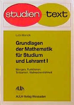 Grundlagen der Mathematik für Studium und Lehramt. Mengen, Funktionen, Teilbarkeit, Wahrscheinlichkeit