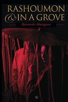 Rashoumon & In a Grove