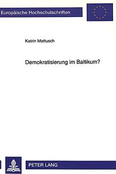 Demokratisierung im Baltikum?