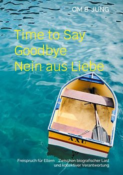 Time to Say Goodbye Nein aus Liebe