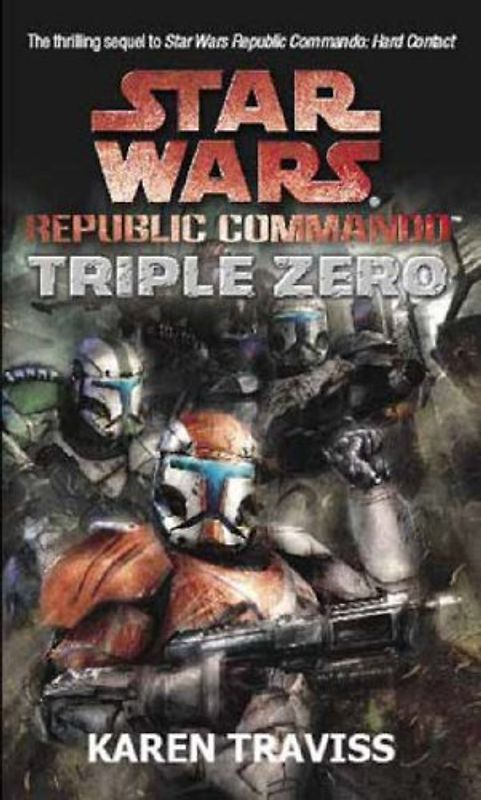 Star Wars Republic Commando: Triple Zero (Star Wars Republic Commando 2) - Traviss, Karen