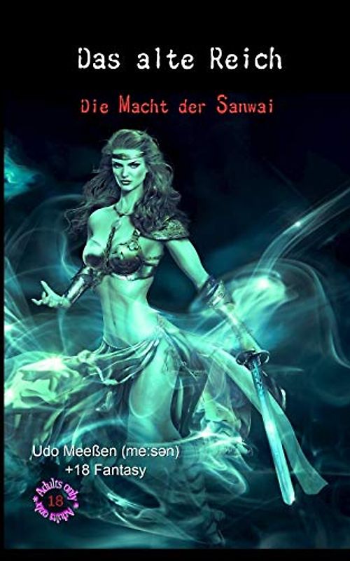 Das alte Reich: Die Macht der Sanwai
