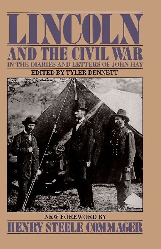 Lincoln And The Civil War - Hay, John