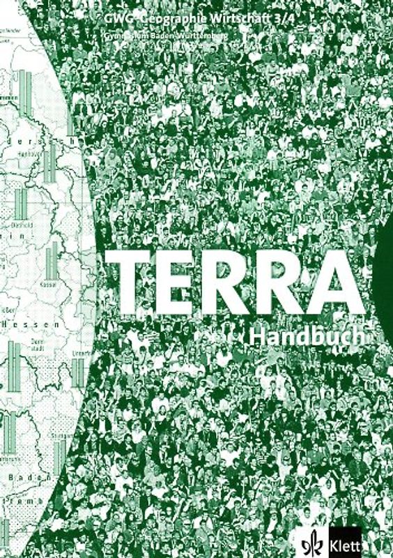TERRA GWG Geographie-Wirtschaft für Gymnasien in Baden-Württemberg / Handbuch 7./8. Schuljahr