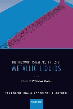 The Thermophysical Properties of Metallic Liquids