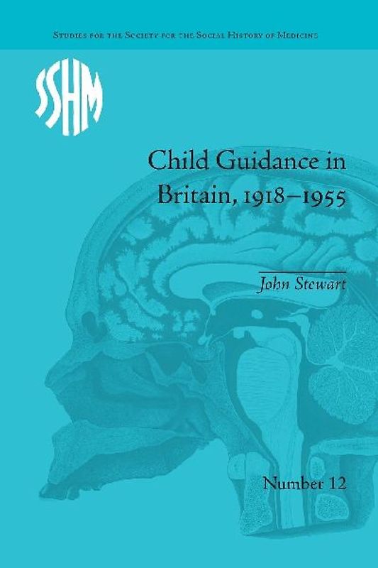 Child Guidance in Britain, 1918-1955