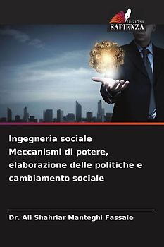 Ingegneria sociale Meccanismi di potere, elaborazione delle politiche e cambiamento sociale