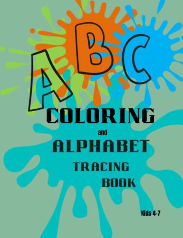 ABC Coloring and Alphabet Tracing Book Kids 4-7: Learn Writing and Spelling Activities