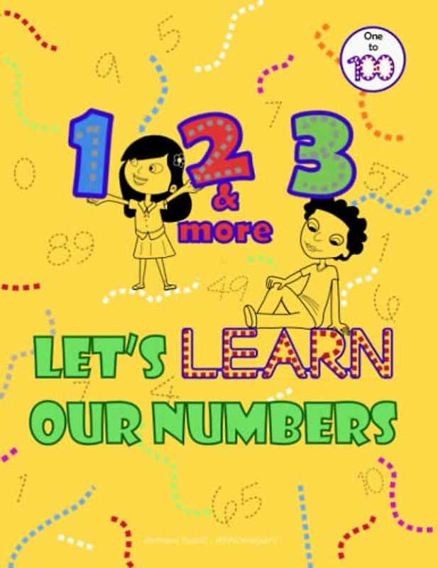 Let's Learn Our Numbers: 1 2 3 and more