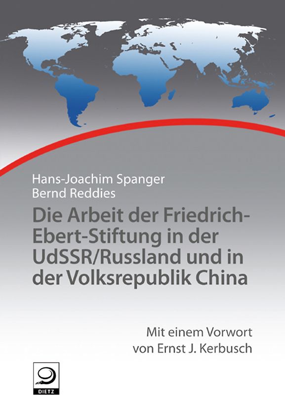 Die Arbeit der Friedrich-Ebert-Stiftung in der UdSSR/Russland und in der Volksrepublik China