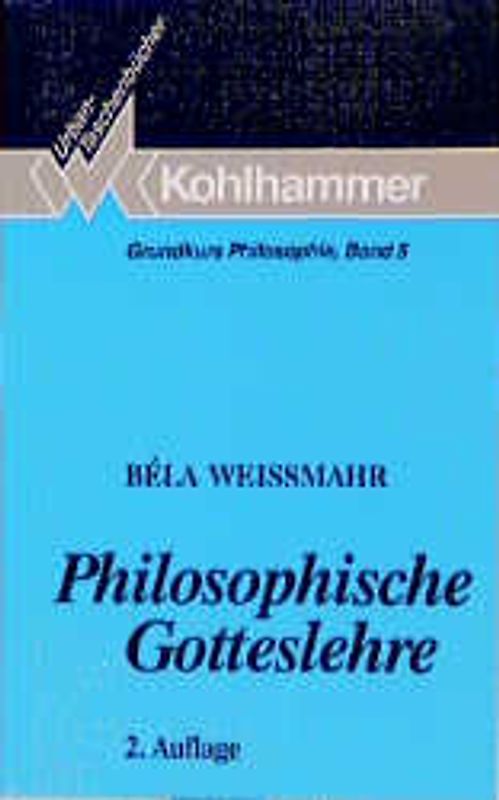 Grundkurs Philosophie / Philosophische Gotteslehre