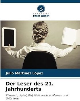 Der Leser des 21. Jahrhunderts