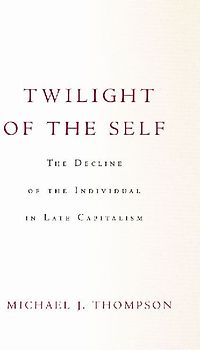 Twilight of the Self