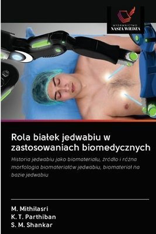 Rola bia¿ek jedwabiu w zastosowaniach biomedycznych