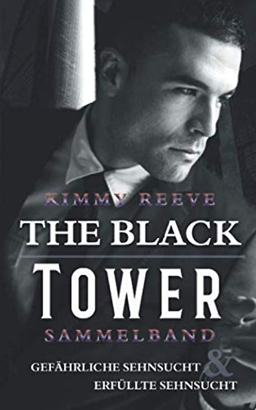 The Black Tower: Sammelband: Gefährliche Sehnsucht & Erfüllte Sehnsucht