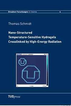 Nano-Structured Temperature-Sensitive Hydrogels Crosslinked by High-Energy Radiation