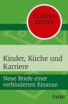 Kinder, Küche und Karriere