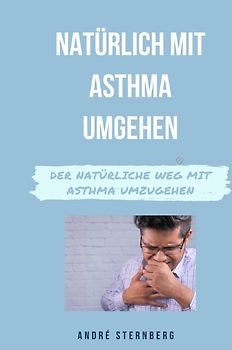 Natürlich mit Asthma umgehen