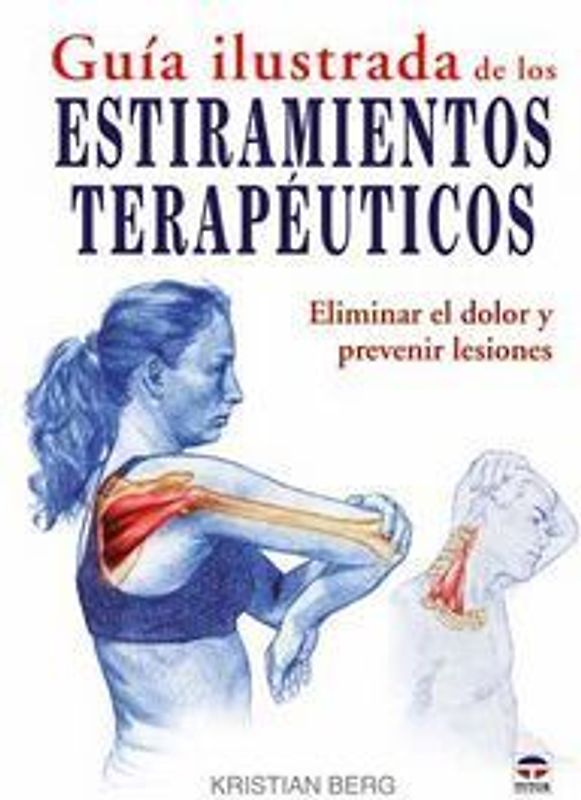 Guía ilustrada de los estiramientos terapéuticos