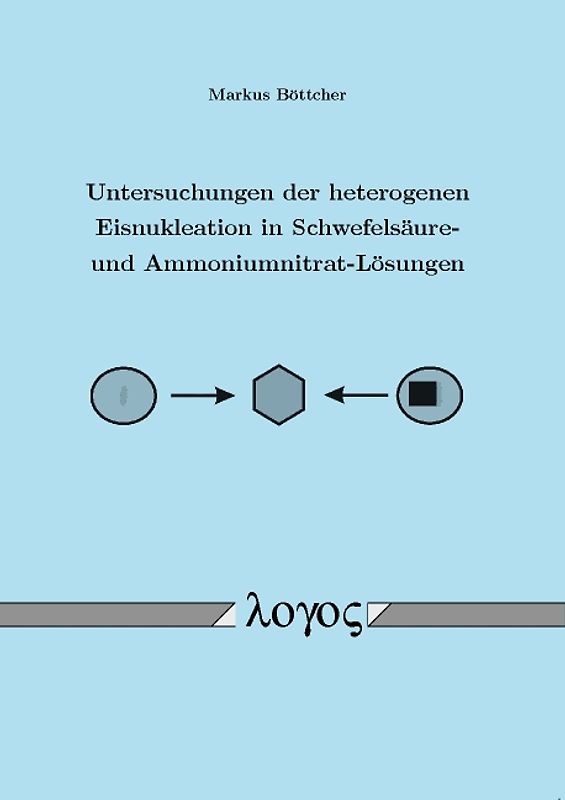 Untersuchungen der heterogenen Eisnukleation in Schwefelsäure- und Ammoniumnitrat-Lösungen