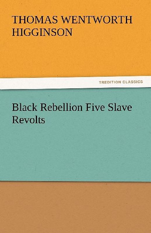 Black Rebellion Five Slave Revolts