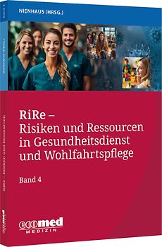 RiRe - Risiken und Ressourcen in Gesundheitsdienst und Wohlfahrtspflege Band 4