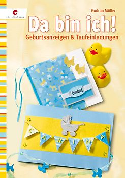 Da bin ich!. Geburtsanzeigen & Taufeinladungen