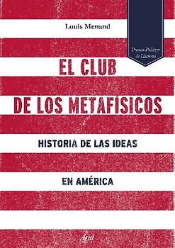 El club de los metafísicos : historia de las ideas en América