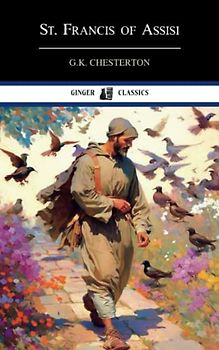 St. Francis of Assisi: Christian History (Annotated)