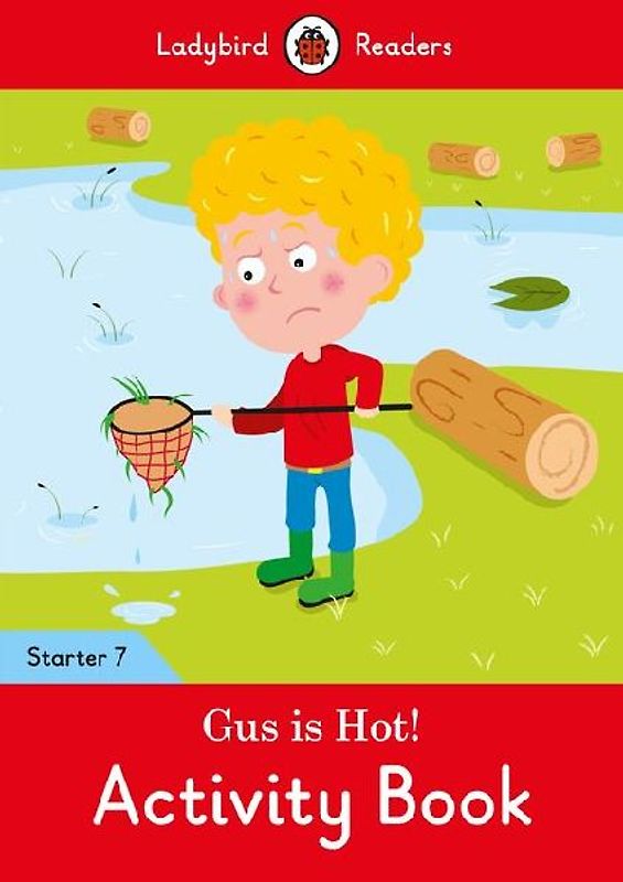 Gus Is Hot! Activity Book - Ladybird Readers Starter Level 7