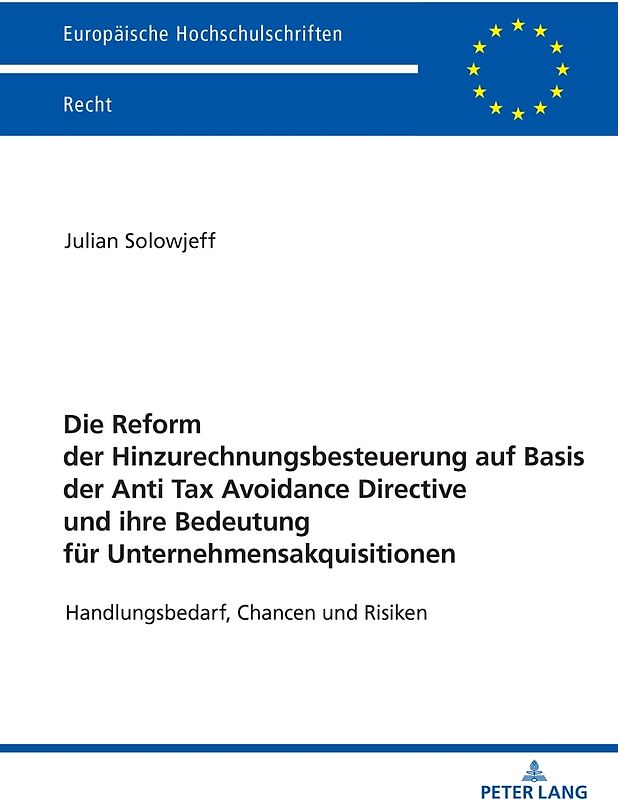 Die Reform der Hinzurechnungsbesteuerung auf Basis der Anti Tax Avoidance Directive und ihre Bedeutung für Unternehmensakquisitionen