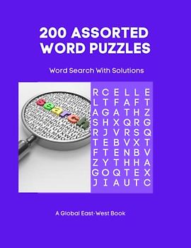 200 Assorted Word Puzzles: BE CLEVER WITH THE BEST WORD SEARCH BOOK FOR ADULTS COMPLETE WITH SOLUTIONS: Challenging, Yet Fun Puzzles for a Stimulating Experience