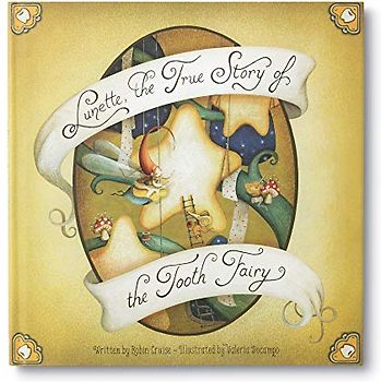 Lunette, the True Story of the Tooth Fairy