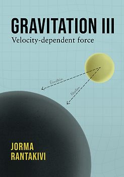 Gravitation III – Velocity-dependent force