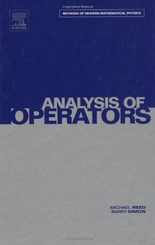 Methods of Modern Mathematical Physics - Volume 4: Analysis of Operators - Michael Reed, Barry Simon [Hardcover]
