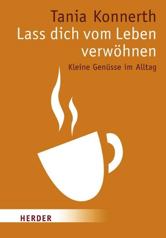 Lass dich vom Leben verwöhnen