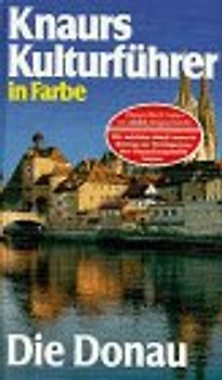 Knaurs Kulturführer in Farbe - Donau