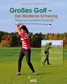 Großes Golf – Der moderne Schwung