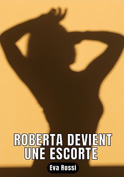 Roberta devient une escorte