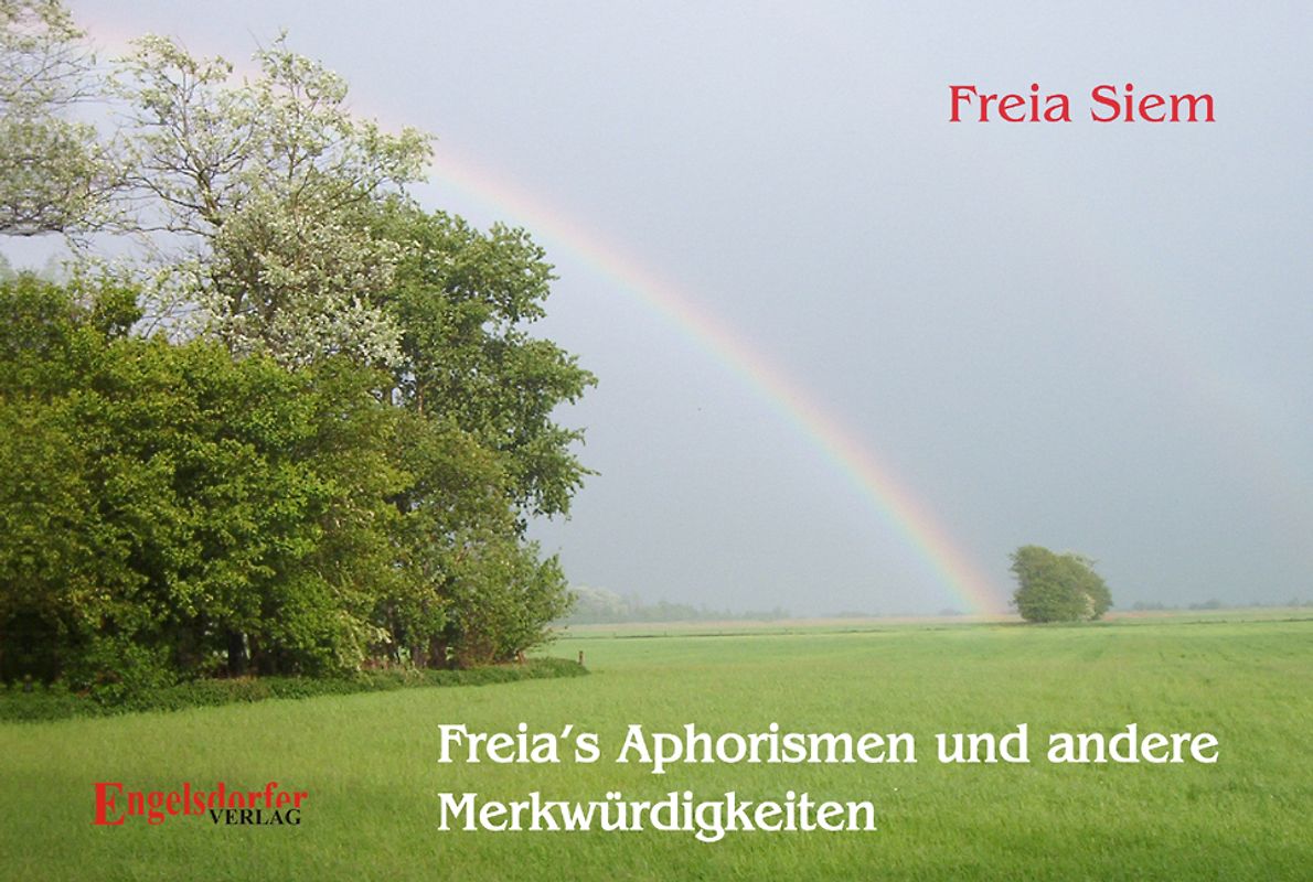 Freia's Aphorismen und andere Merkwürdigkeiten