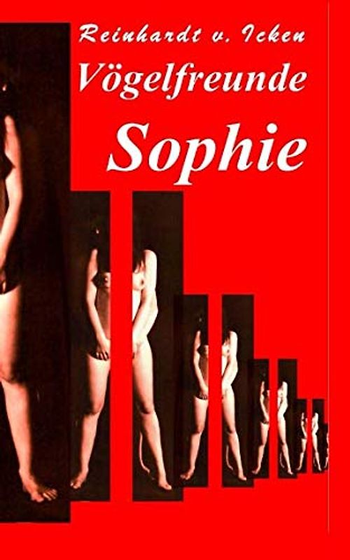 Sophie: Fröhliche Vögeleien (Vögelfreunde, Band 1)